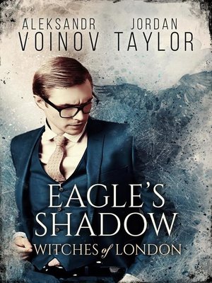 Witches of London--Eagle's Shadow - ebook
